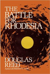 The Battle for Rhodesia by Douglas Reed (1967)